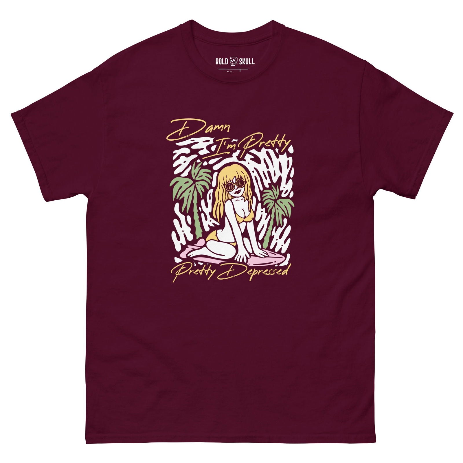 Damn I'm Pretty, Pretty Depressed T-shirt - Bold Skull - 