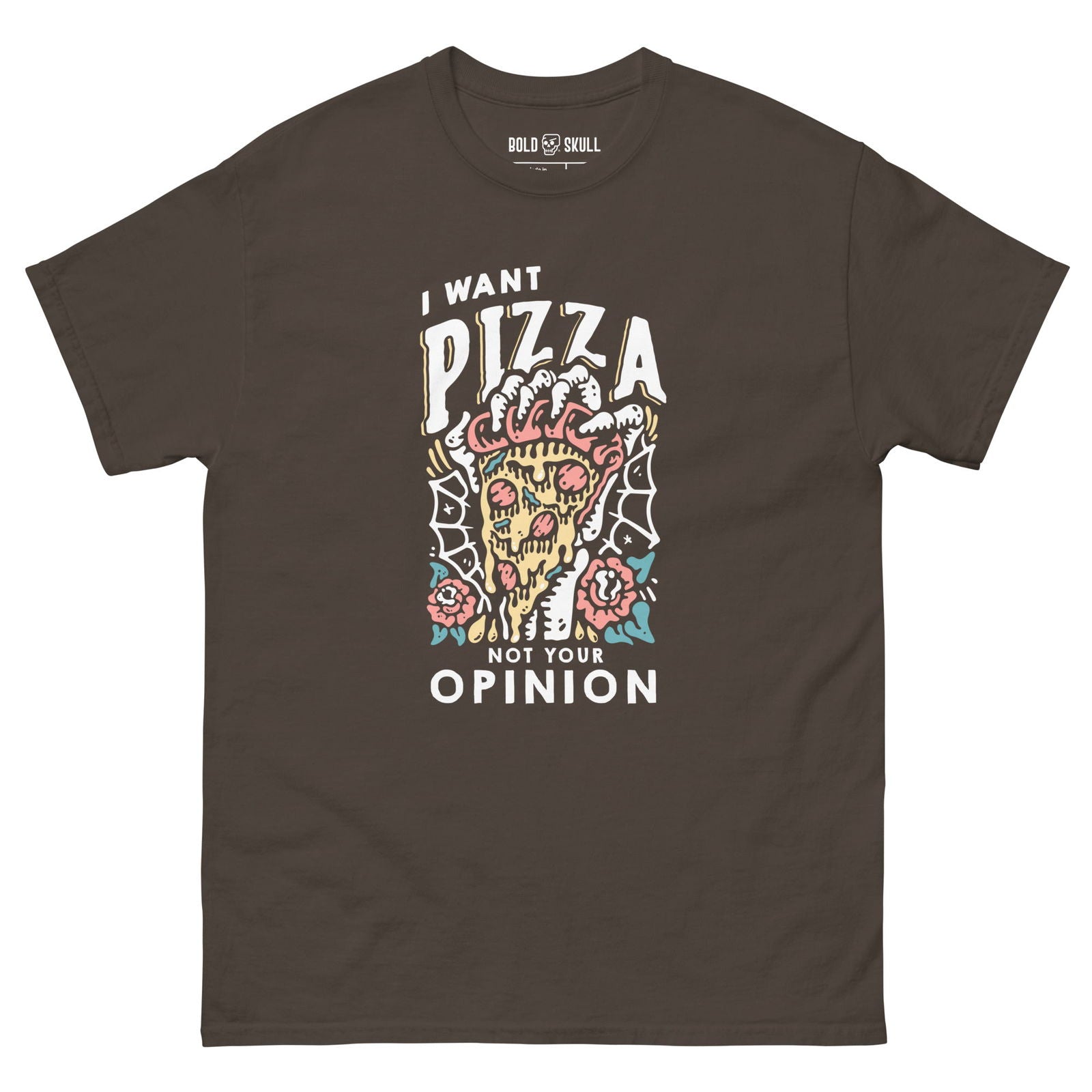I Want Pizza Not Your Opinion T-shirt - Bold Skull - 