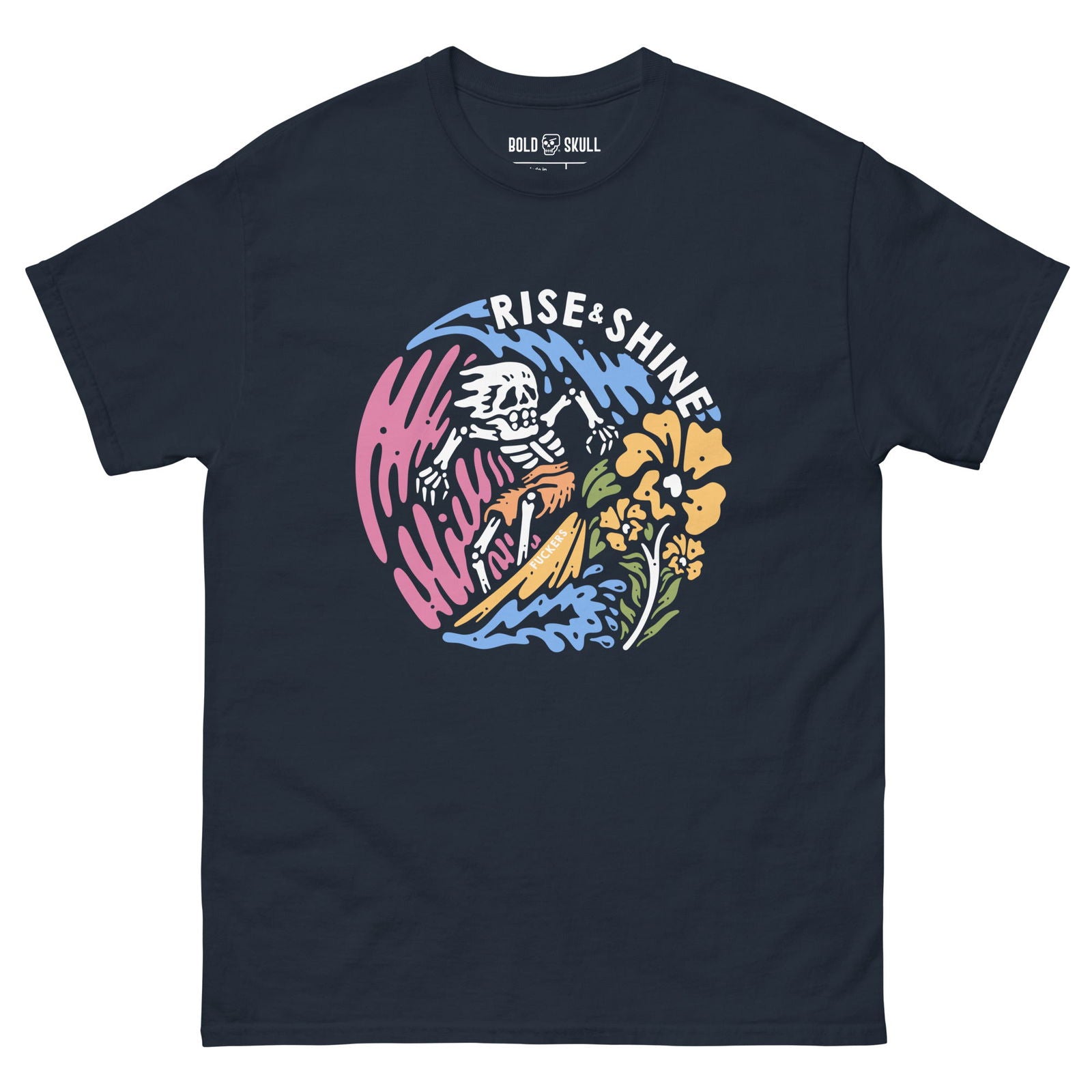 Rise & Shine F*ckers T-shirt - Bold Skull - 