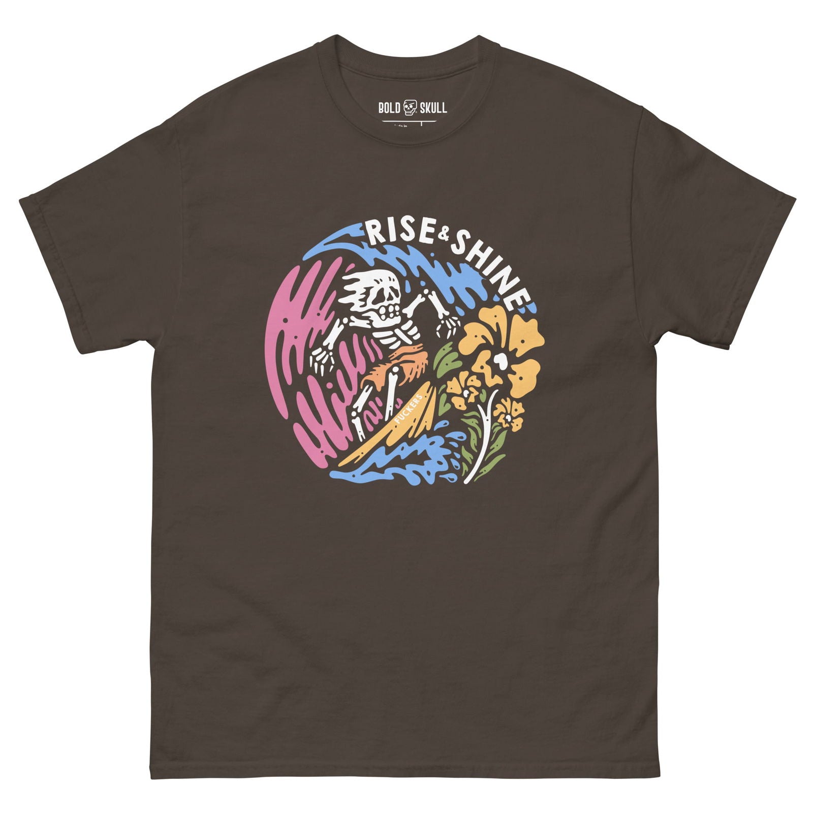 Rise & Shine F*ckers T-shirt - Bold Skull - 