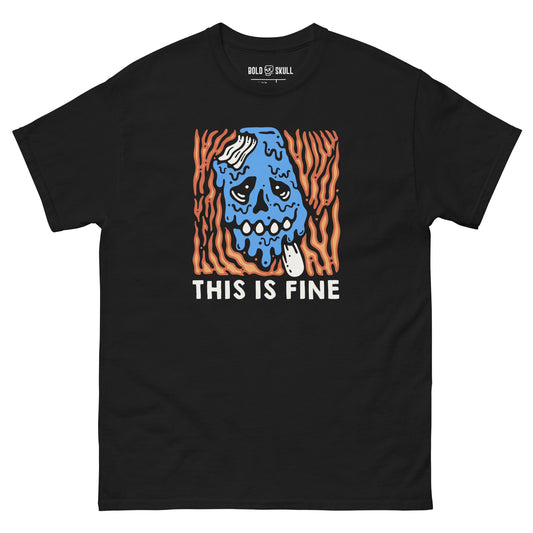 This is Fine - T-shirt