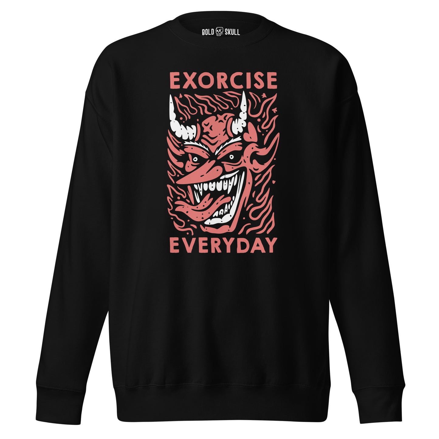 Exorcise Everyday - Sweatshirt