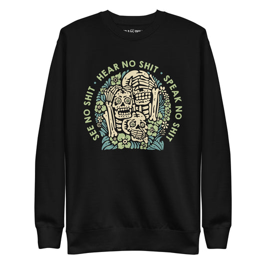 See No Shit, Hear No Shit, Speak No Shit - Sweatshirt