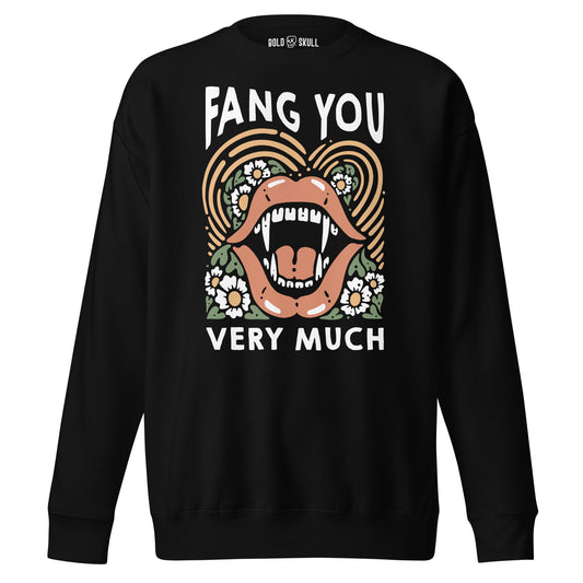 Fang You Very Much - Sweatshirt