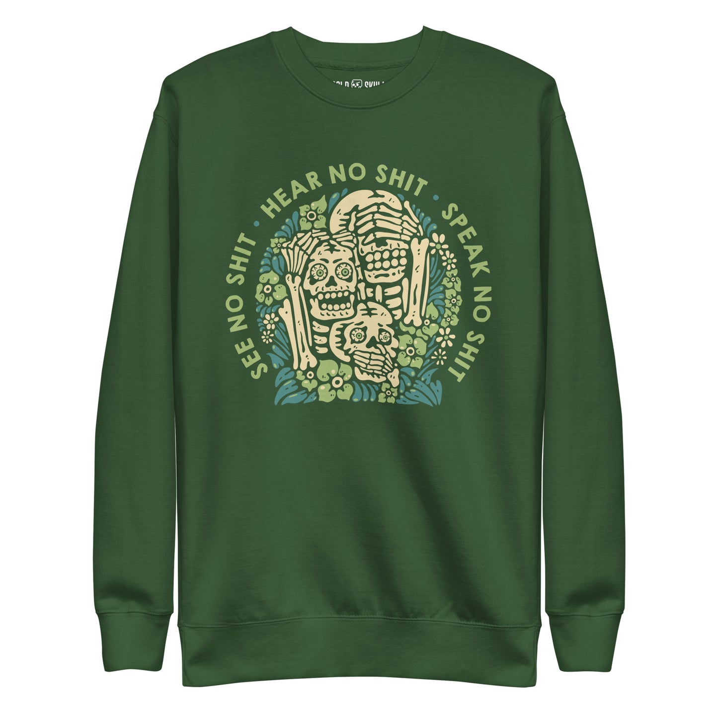 See No Shit, Hear No Shit, Speak No Shit - Sweatshirt