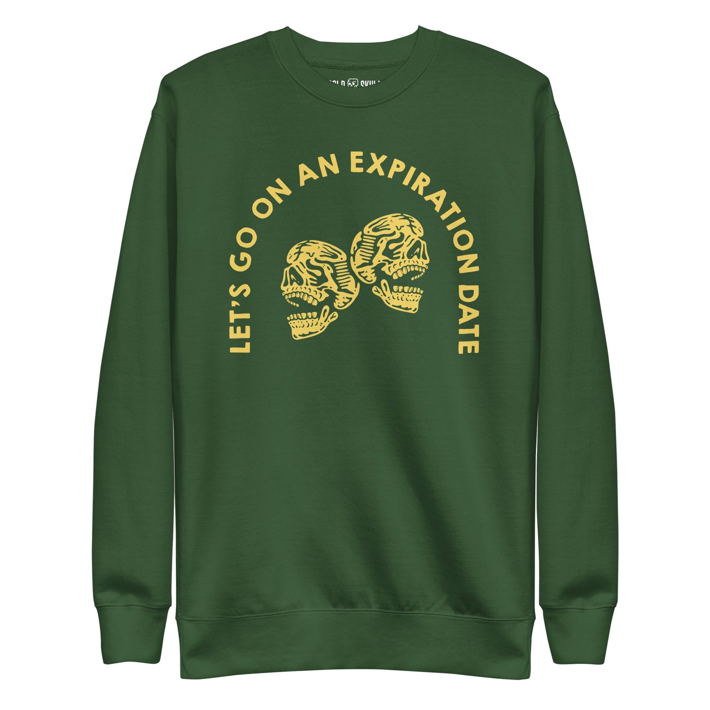 Let's Go on an Expiration Date - Sweatshirt