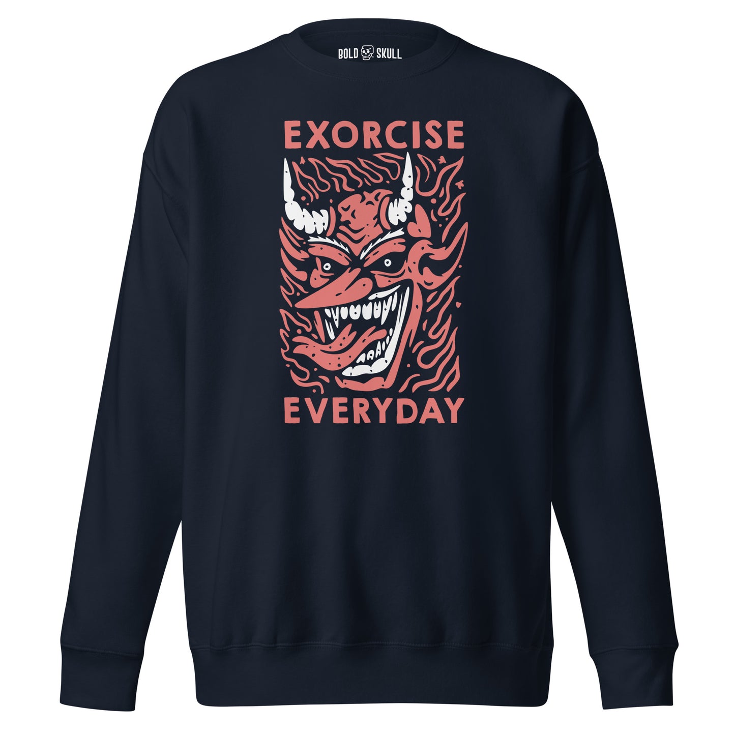 Exorcise Everyday - Sweatshirt