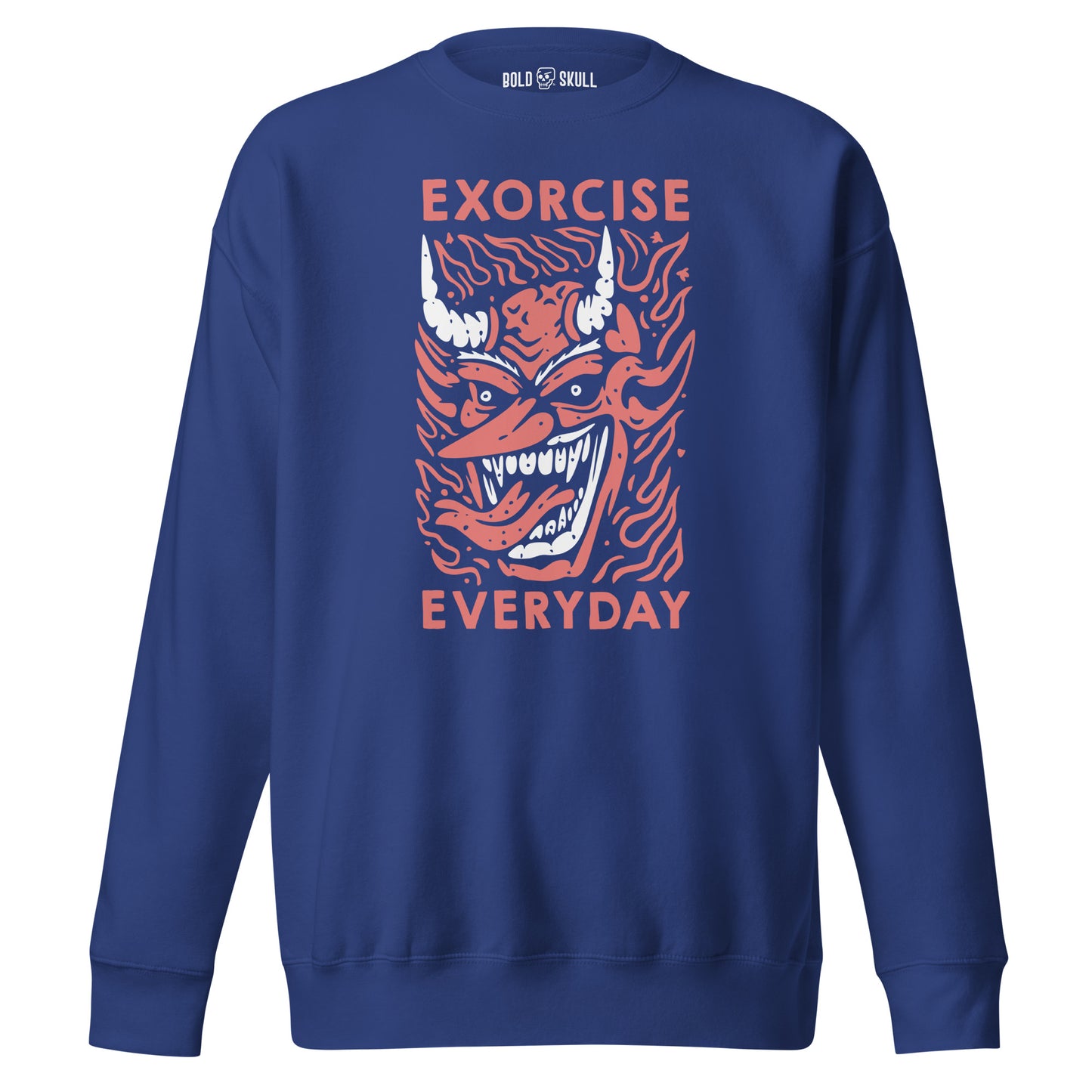 Exorcise Everyday - Sweatshirt